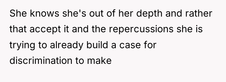 She knows she's out of her depth and rather that...