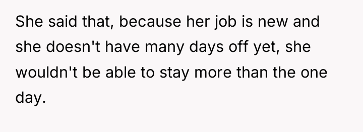She said that, because her job is new and she...