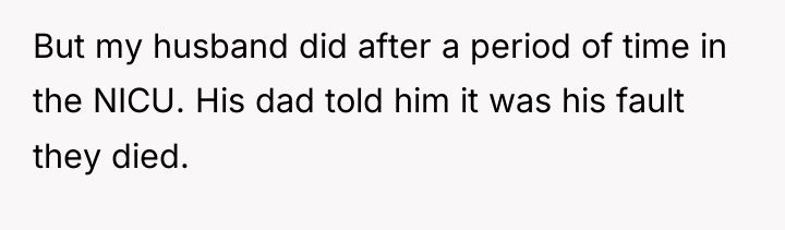 But my husband did after a period of time in...