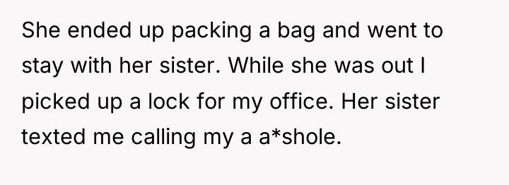 She ended up packing a bag and went to stay...