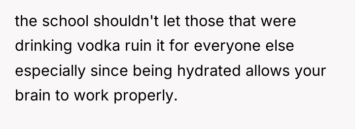 the school shouldn't let those that were drinking vodka ruin...