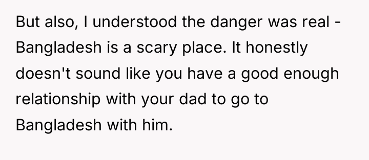 But also, I understood the danger was real - Bangladesh...