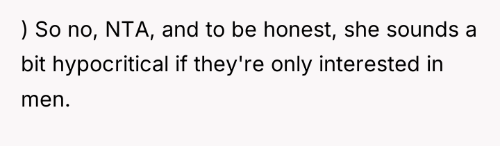 ) So no, NTA, and to be honest, she sounds...