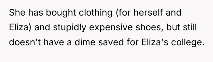 She has bought clothing (for herself and Eliza) and stupidly...
