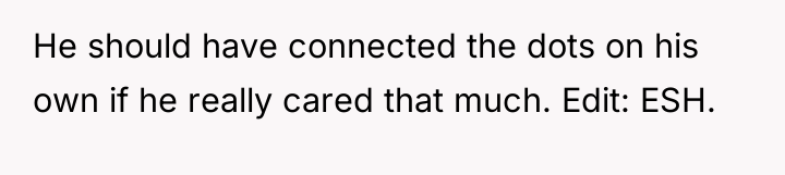 He should have connected the dots on his own if...