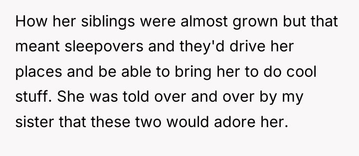 How her siblings were almost grown but that meant sleepovers...