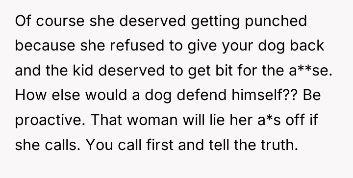 Of course she deserved getting punched because she refused to...