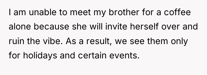 I am unable to meet my brother for a coffee...