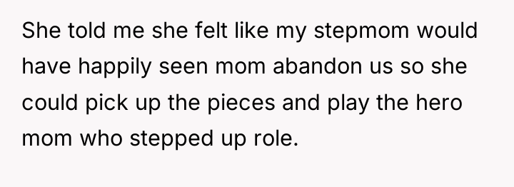 She told me she felt like my stepmom would have...