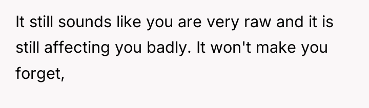 It still sounds like you are very raw and it...