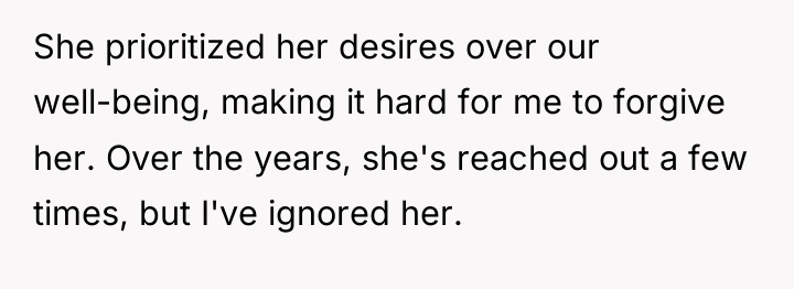 She prioritized her desires over our well-being, making it hard...