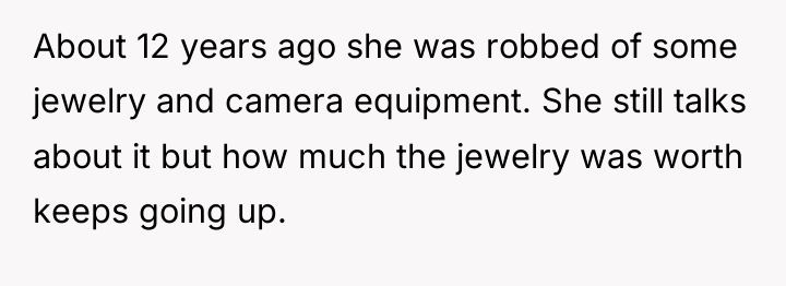About 12 years ago she was robbed of some jewelry...