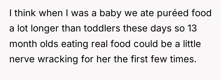 I think when I was a baby we ate puréed...