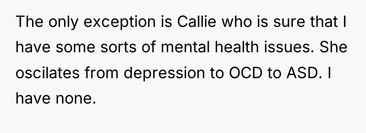The only exception is Callie who is sure that I...