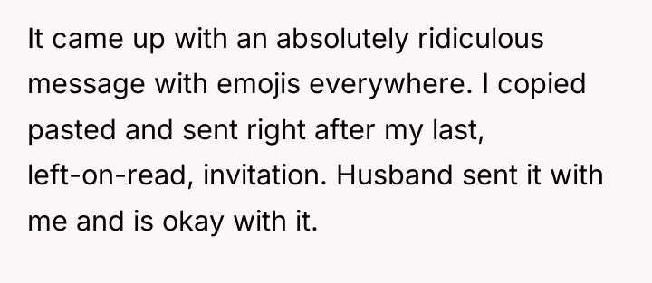 It came up with an absolutely ridiculous message with emojis...