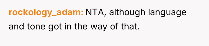 rockology_adam NTA, although language and tone got in the way...