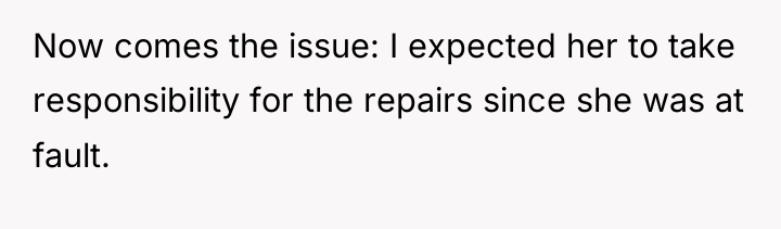 Now comes the issue: I expected her to take responsibility...