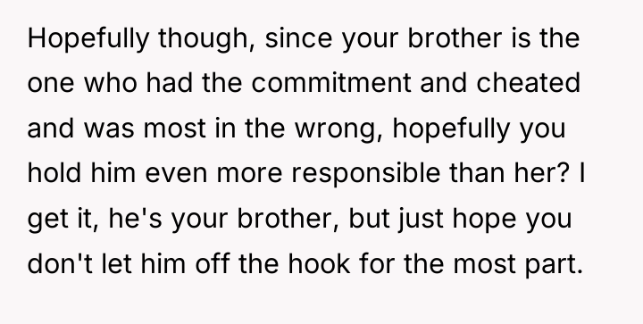 Hopefully though, since your brother is the one who had...