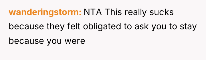 wanderingstorm NTA This really sucks because they felt obligated to...