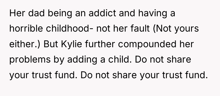 Her dad being an addict and having a horrible childhood-...