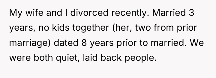 My wife and I divorced recently. Married 3 years, no...