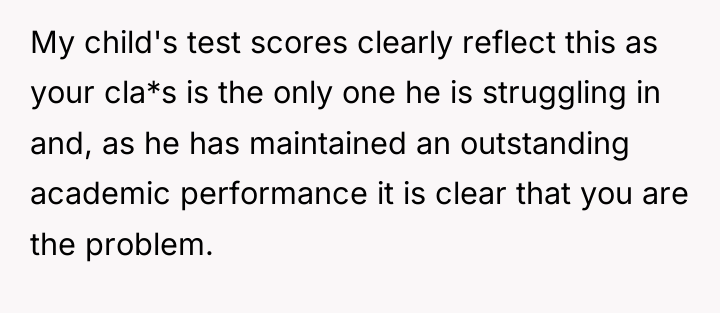 My child's test scores clearly reflect this as your cla*s...