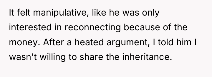 It felt manipulative, like he was only interested in reconnecting...