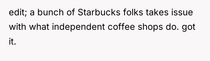 edit; a bunch of Starbucks folks takes issue with what...