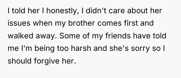 I told her I honestly, I didn't care about her...
