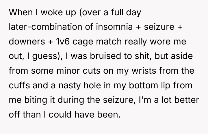 When I woke up (over a full day later-combination of...