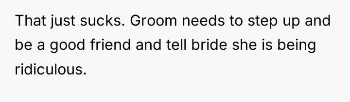 That just sucks. Groom needs to step up and be...