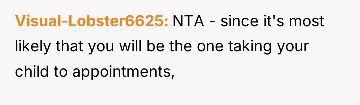 Visual-Lobster6625 NTA - since it's most likely that you will...