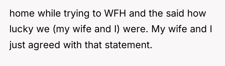 home while trying to WFH and the said how lucky...