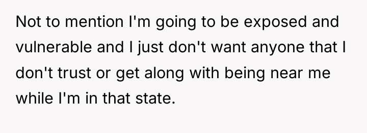 Not to mention I'm going to be exposed and vulnerable...
