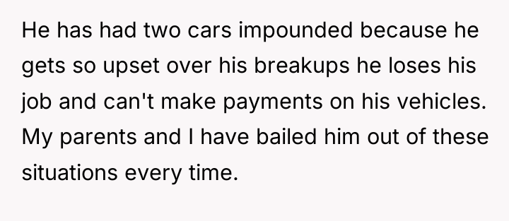 He has had two cars impounded because he gets so...