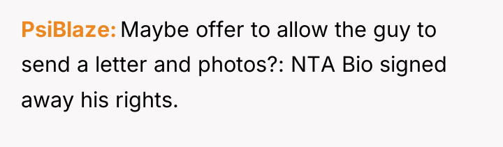 PsiBlaze Maybe offer to allow the guy to send a...