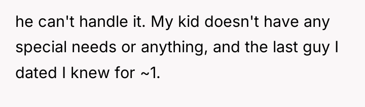 he can't handle it. My kid doesn't have any special...
