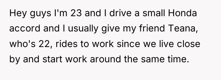 Hey guys I'm 23 and I drive a small Honda...