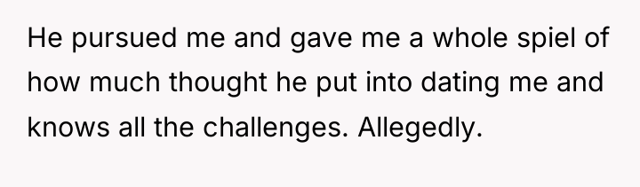 He pursued me and gave me a whole spiel of...