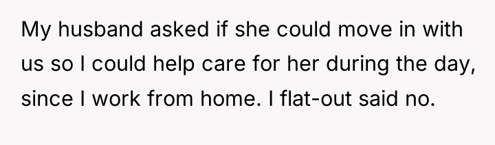 My husband asked if she could move in with us...