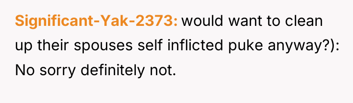 Significant-Yak-2373 would want to clean up their spouses self inflicted...