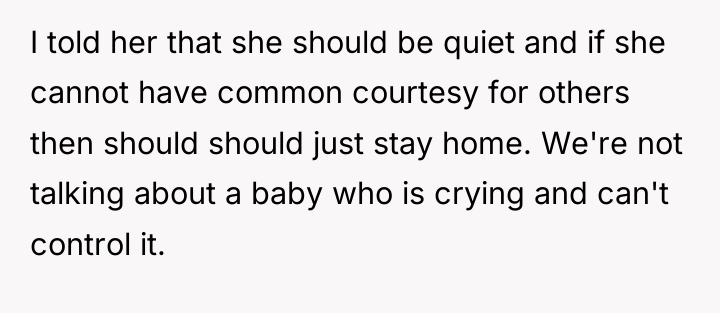 I told her that she should be quiet and if...