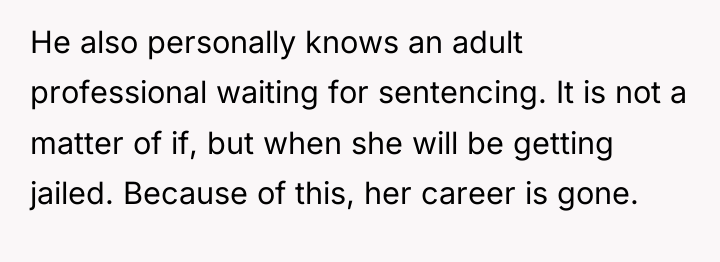 He also personally knows an adult professional waiting for sentencing....