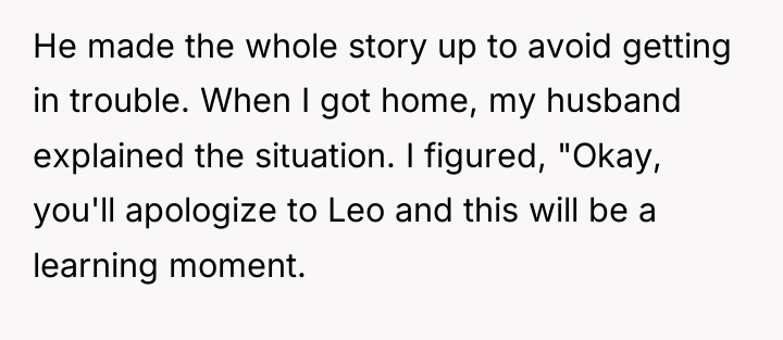 He made the whole story up to avoid getting in...