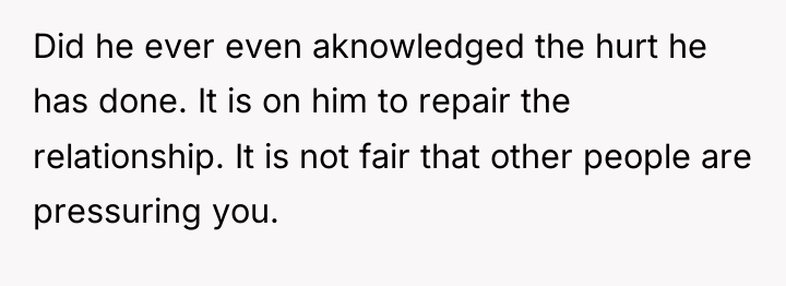 Did he ever even aknowledged the hurt he has done....