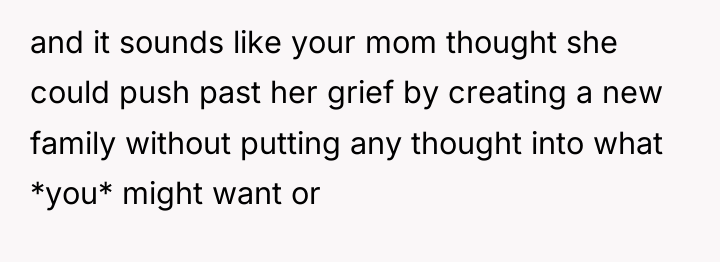 and it sounds like your mom thought she could push...