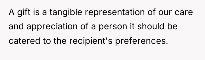 A gift is a tangible representation of our care and...