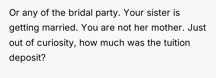 Or any of the bridal party. Your sister is getting...
