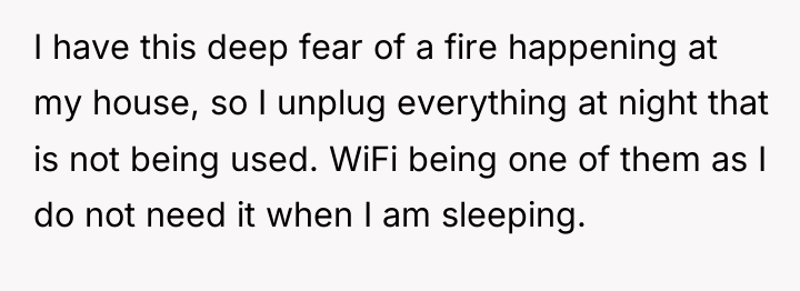 I have this deep fear of a fire happening at...