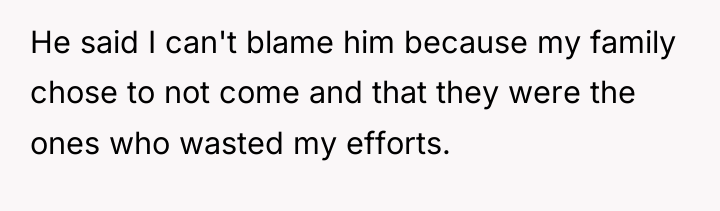 He said I can't blame him because my family chose...